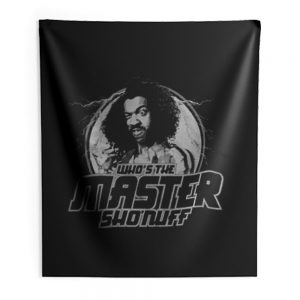 Whos the Master Sho Nuff Indoor Wall Tapestry