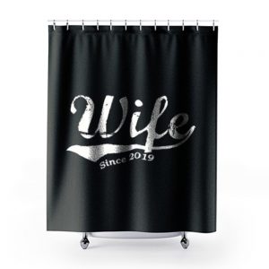 Wife Newly Married Best Wife Ever Shower Curtains