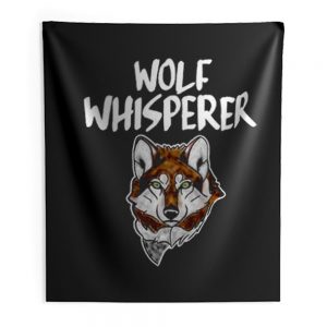 Wolf Whisperer Wolf pack Wolf lovers Indoor Wall Tapestry