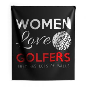 Women Love Golfers Funny Golf Lover Indoor Wall Tapestry