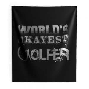 Worlds Okayest Golfer Indoor Wall Tapestry