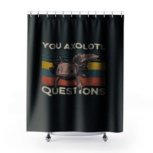 You Axolotl Questions Vintage Shower Curtains
