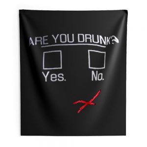 You Drunk Funny Question Beer Drinking Indoor Wall Tapestry