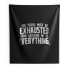 You People Exhausted Sarcastic Indoor Wall Tapestry