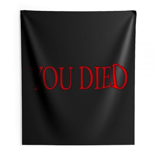 You died Indoor Wall Tapestry