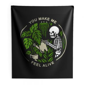 You make me feel alive Indoor Wall Tapestry