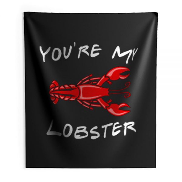 Youre My Lobster Indoor Wall Tapestry