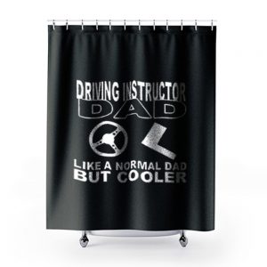 driving instructor dad Shower Curtains