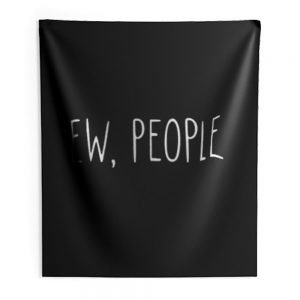 ew people Indoor Wall Tapestry