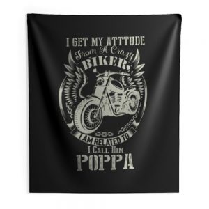 i get my attitude from a crazy biker dad Indoor Wall Tapestry