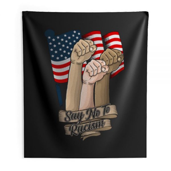 say no to racism Indoor Wall Tapestry