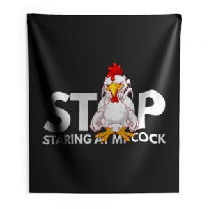 stop staring at my cock Indoor Wall Tapestry