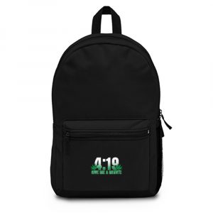 4 19 Give Me A Minute 420 Pot Head Stoner Smoker Kush Weed Backpack Bag