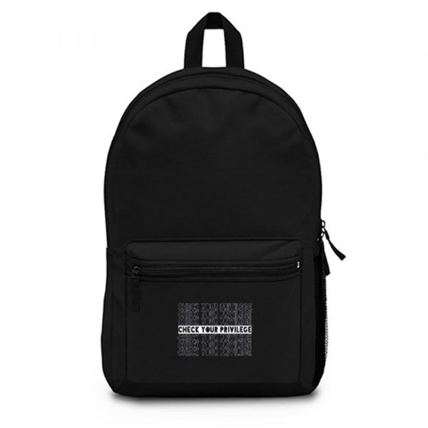 Check Your Privilege Backpack Bag