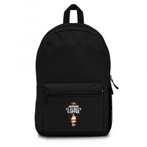 Coffee is Always the Answer Backpack Bag