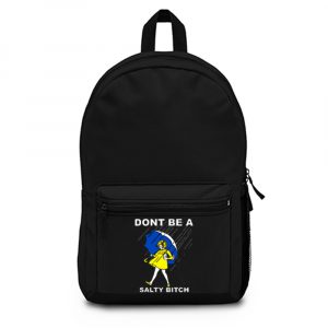 DONT BE A SALTY BITCH Funny Must Have Assorted Backpack Bag