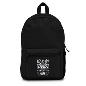 Daddy a sons first hero a daughters first love Backpack Bag