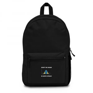 Dont Be Mean Be Above Average Backpack Bag