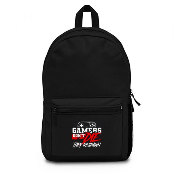 Gamers Dont Die They Respawn Backpack Bag