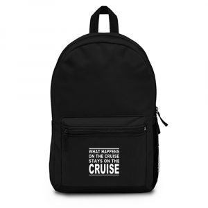 cruise what happens on the cruise Backpack Bag