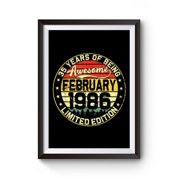 35th Birthday Gifts February 1986 35 Years Limited Edition Premium Matte Poster