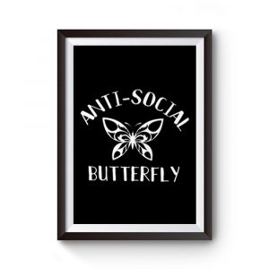 Anti Social Butterfly Premium Matte Poster