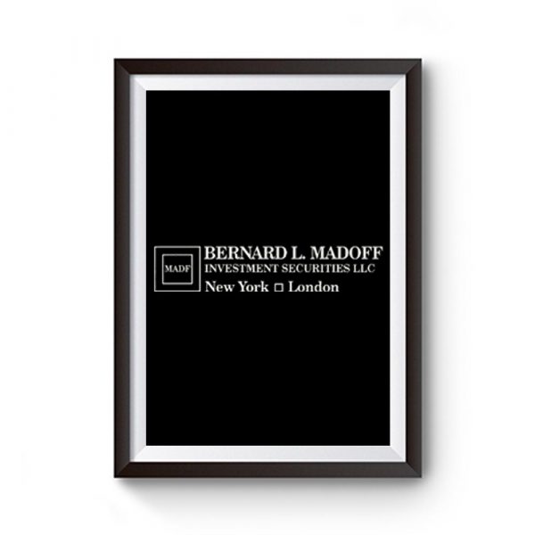 BERNIE MADOFF INVESTMENTS BLACK Premium Matte Poster