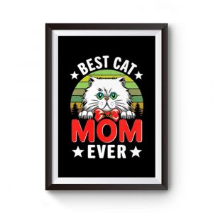 Best Cat Mom Ever Premium Matte Poster