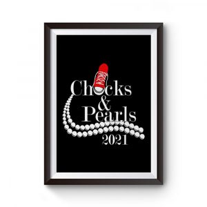 Chucks And Pearls 2021 2021 Inauguration Premium Matte Poster