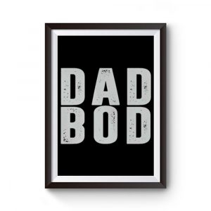 DAD BOD Premium Matte Poster