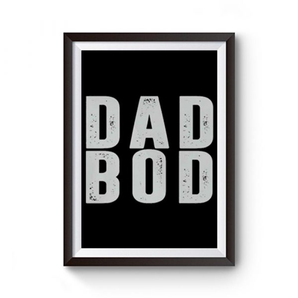 DAD BOD Premium Matte Poster