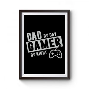 DAD BY DAY GAMER Premium Matte Poster