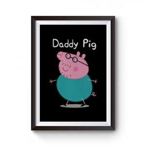DAD PIG Mens Premium Matte Poster