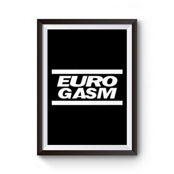 Euro Gasm Premium Matte Poster