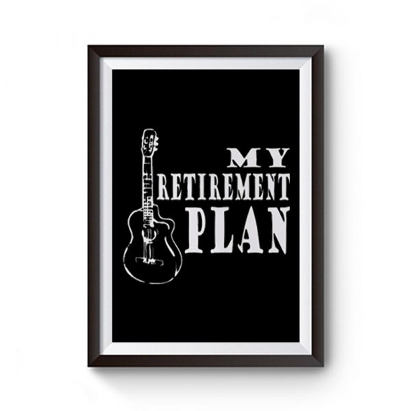 Guitar Retirement Music Premium Matte Poster