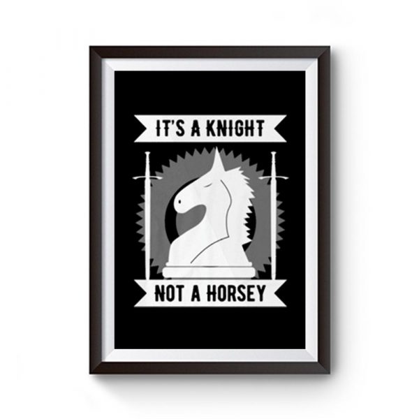 Its a Knight Not A Horsey Premium Matte Poster