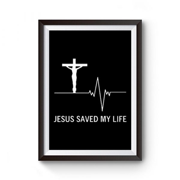 Jesus Saved My Life Hoodie Christian Religion Faith God Premium Matte Poster