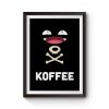 Koffee Premium Matte Poster