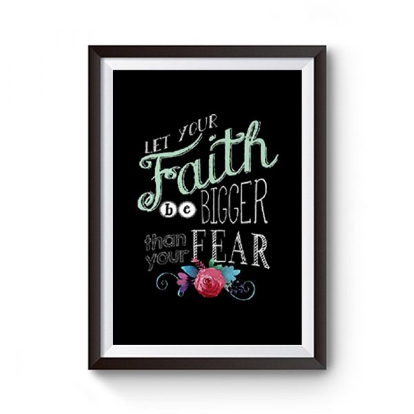 Let your Faith be Bigger Sweatshirt Inspiration God Religion Premium Matte Poster