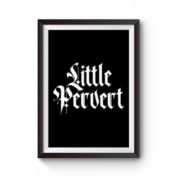 Little Pervert Premium Matte Poster