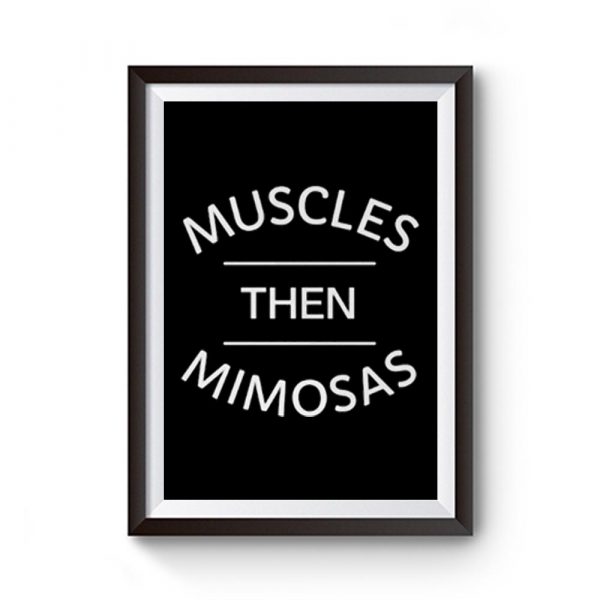 Muscle Then Mimosas Premium Matte Poster