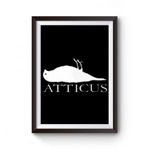 New Atticus Premium Matte Poster