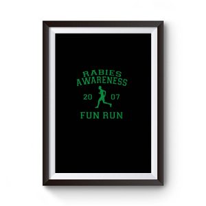 Rabies Awareness 2007 Fun Run Premium Matte Poster