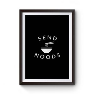 Send Noods Premium Matte Poster