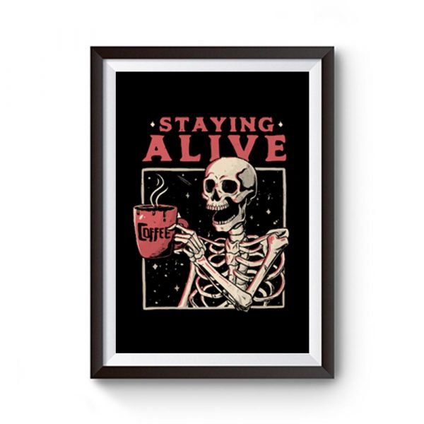 Staying Alive Premium Matte Poster
