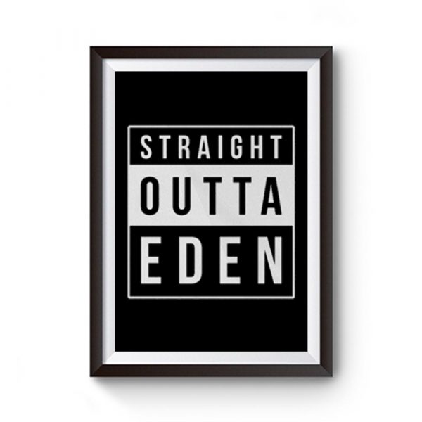 Straight Outta Eden Premium Matte Poster