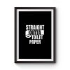 Straight Outta Toilet Paper Premium Matte Poster