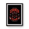 Stranger Team Premium Matte Poster