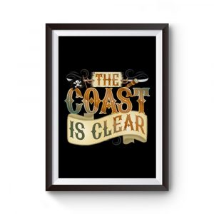 The Coast Is Clear Premium Matte Poster