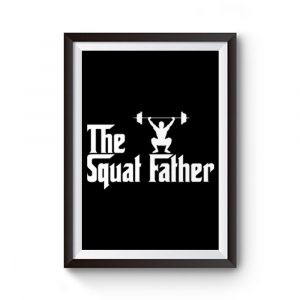 The Squat Father Fathers Day Premium Matte Poster